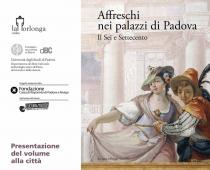 Affreschi nei palazzi di Padova: il Sei e Settecento. Presentazione libro