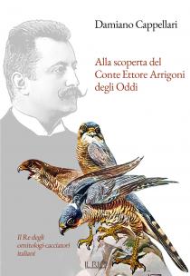 Copertina libro Alla scoperta del Conte Ettore Arrigoni degli Oddi di Damiano Cappellari