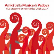 Amici della Musica di Padova. 60a Stagione concertistica 2016-2017