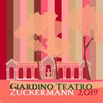 Giardino Teatro Zuckermann 2019. Rassegna di eventi