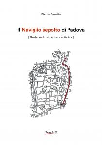 Copertina libro Il Naviglio sepolto di Padova di Pietro Casetta