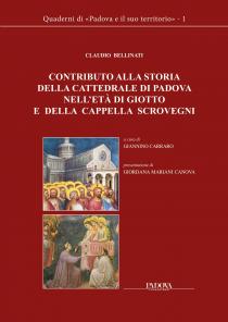 Contributo alla storia della Cattedrale di Padova nell'età di Giotto e della Cappella degli Scrovegni