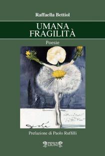 Copertina del libro di poesie di Raffaella Bettiol “Umana fragilità”