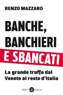 Copertina libro BANCHE, BANCHIERI E SBANCATI - La grande truffa dal Veneto al resto d'Italia