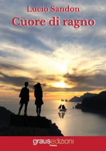 Copertina libro Cuore di ragno di Lucio Sandon