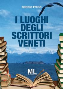 Copertina libro I luoghi degli scrittori veneti di Sergio Frigo