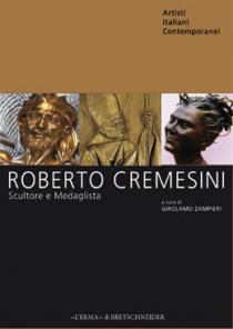 Copertina libro Roberto Cremesini. Scultore e medaglista. Un Artista ritrovato di Girolamo Zampieri