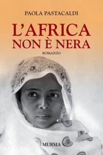 L'Africa non è nera. Presentazione libro di Paola Pastacaldi