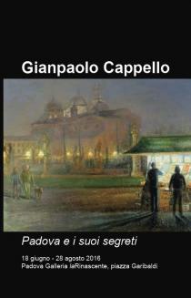 GIANPAOLO CAPPELLO. Padova e i suoi segreti