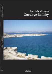 Goodbye Lullaby di Lucrezia Menegon-copertina
