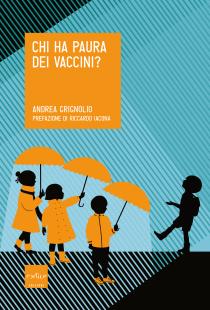 Premio Letterario Galileo 2017-Andrea Grignolio, Chi ha paura dei vaccini?, Codice edizioni 2016