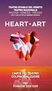 Heart Art. L'arte del teatro colpisce al cuore. Stagione artistica 2022-2023 al Teatro Verdi