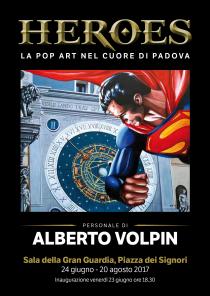 HEROES. La pop art nel cuore di Padova. Personale di Alberto Volpin