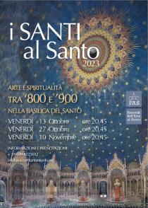 I SANTI AL SANTO. Arte e spiritualità tra '800 e '900 nella Basilica del Santo