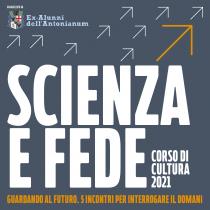 Dialogo tra scienza e Fede. Ciclo di incontri dell'Associazione ex Alunni Antonianum