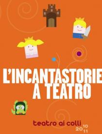 L'Incantastorie a Teatro 2010-2011