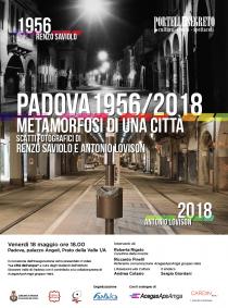Padova 1956-2018. Metamorfosi di una città. Scatti fotografici di Renzo Saviolo e Antonio Lovison