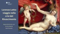 Incontri di storia dell'Arte. Giornate FAI d'autunno-Lorenzo Lotto. Viaggio nella crisi del Rinascimento