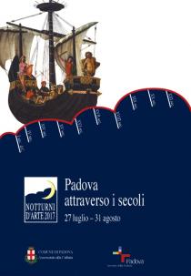 NOTTURNI D'ARTE 2017. Padova attraverso i secoli