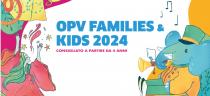 OPV Families&Kids 2024. Rassegna di eventi