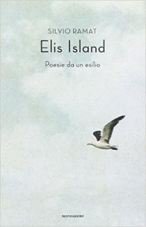  Elis Island. Poesie da un esilio. Presentazione libro di Silvio Ramat