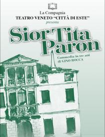 Sior Tita Paron di G. Rocca-Teatro Veneto "Città di Este"
