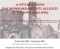 A Ottant'anni dai bombardamenti alleati su Padova (1943-1945). Mostra fotografico-documentale