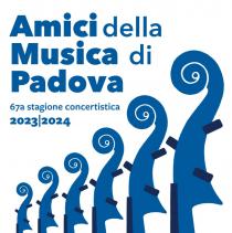 Amici della Musica di Padova. 67a Stagione concertistica 2023-2024
