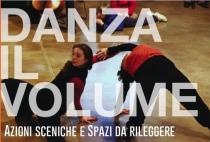 Danza il volume. Azioni sceniche e spazi da rileggere2016