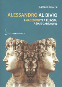 Copertina libro Alessandro al bivio. I Macedoni tra Europa, Asia e Cartagine