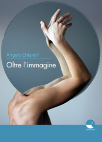Copertina libro Oltre l'Immagine di Angelo Chiarelli