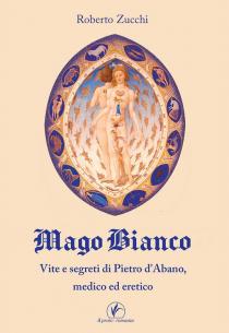 Cover libro Mago Bianco di Roberto Zucchi