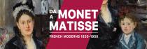 Da Monet a Matisse. French Moderns, 1850-1950