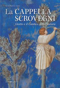 La Cappella Scrovegni. Giotto e il cantico della natura. Presentazione libro di Maria Beatrice Autizi
