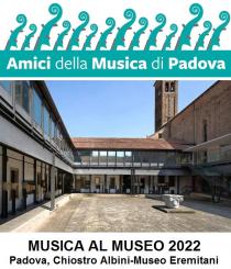 Musica al Museo 2022. Concerti al Chiostro Albini dei Musei Eremitani