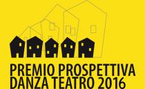 Premio Prospettiva Danza Teatro 2016