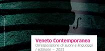 Veneto contemporanea. Un'esposizione di suoni e linguaggi-I° edizione