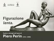 Figurazione lenta. Poetica e dettagli nell’opera di Piero Perin - Conferenza