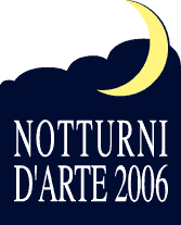 Notturni d'Arte 2006 -