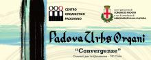 Padova Urbs Organi: convergenze. 78° Ciclo di concerti del COP-Centro Organistico Padovano 2024