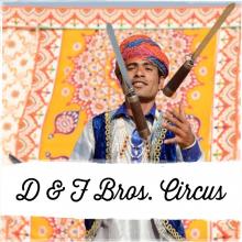 Grand Indian Circus. D & F Bros