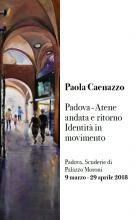 PAOLA CAENAZZO. Padova-Atene andata e ritorno. Identità in movimento