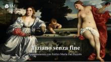 Incontri di storia dell'Arte. Giornate FAI d'autunno-Tiziano senza fine